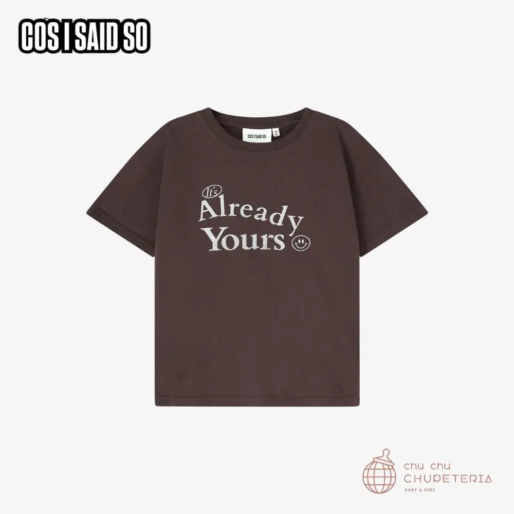 【COS I SAID SO】T - SHIRT / chocolate - IT'S ALREADY YOURS (25AW) _1 _ chu chu CHUPETERIA